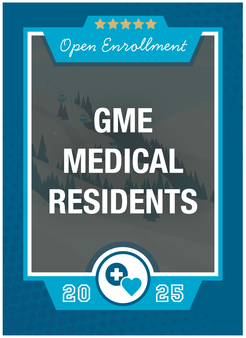 GME Medical Residents - Click here for plan details
